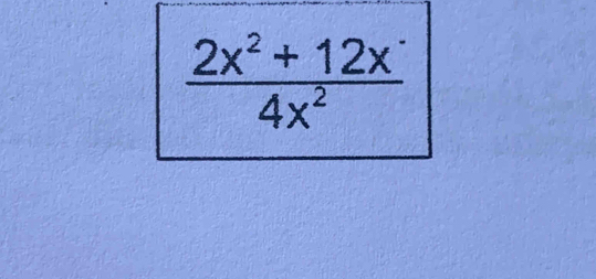  (2x^2+12x)/4x^2 