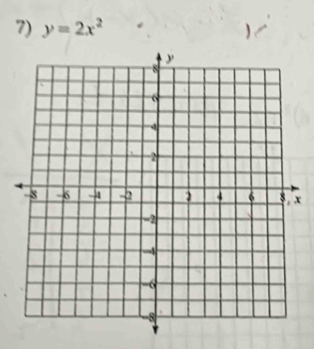 y=2x^2 )
x