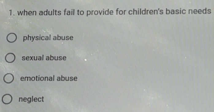 Gelöst:when adults fail to provide for children's basic needs physical ...