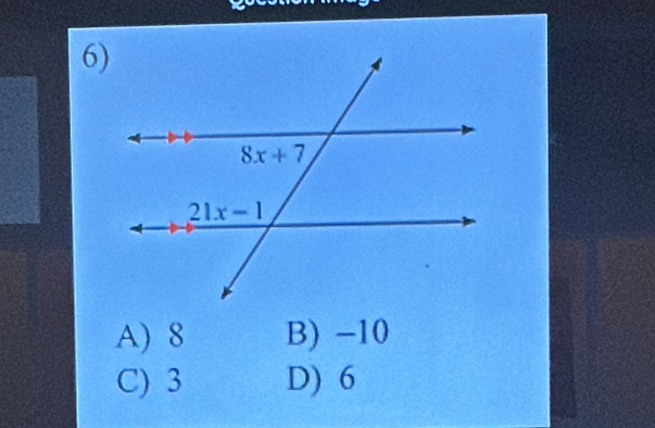 A) 8 B) -10
C) 3 D) 6