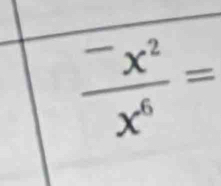 frac ^-x^2x^6=