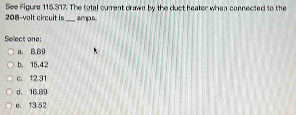 Solved: See Figure 115.317. The total current drawn by the duct heater ...