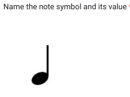 Name the note symbol and its value