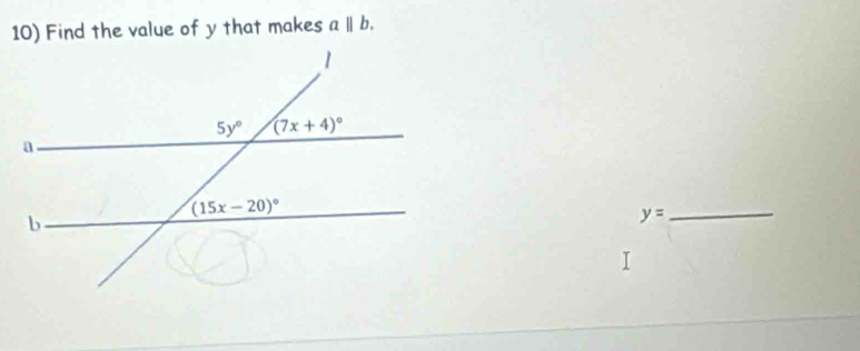 Find the value of y that makes a||b.
_ y=