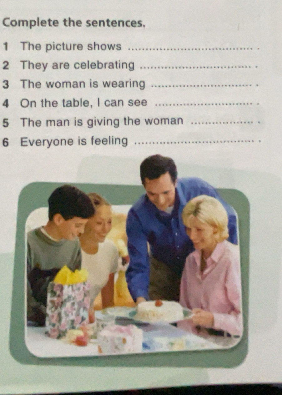 Gelöst:Complete the sentences, 1 The picture shows_ 2 They are ...