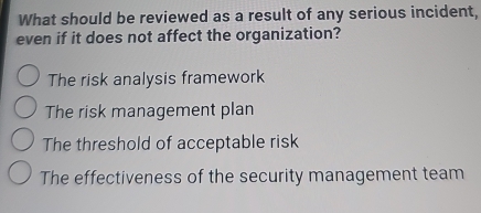 Solved: What should be reviewed as a result of any serious incident ...