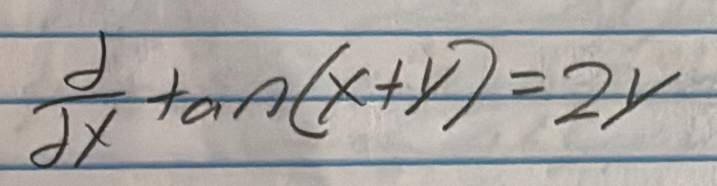  d/dx tan (x+y)=2y