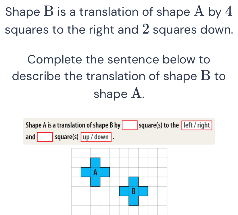 Solved: Shape B is a translation of shape A by 4 squares to the right ...