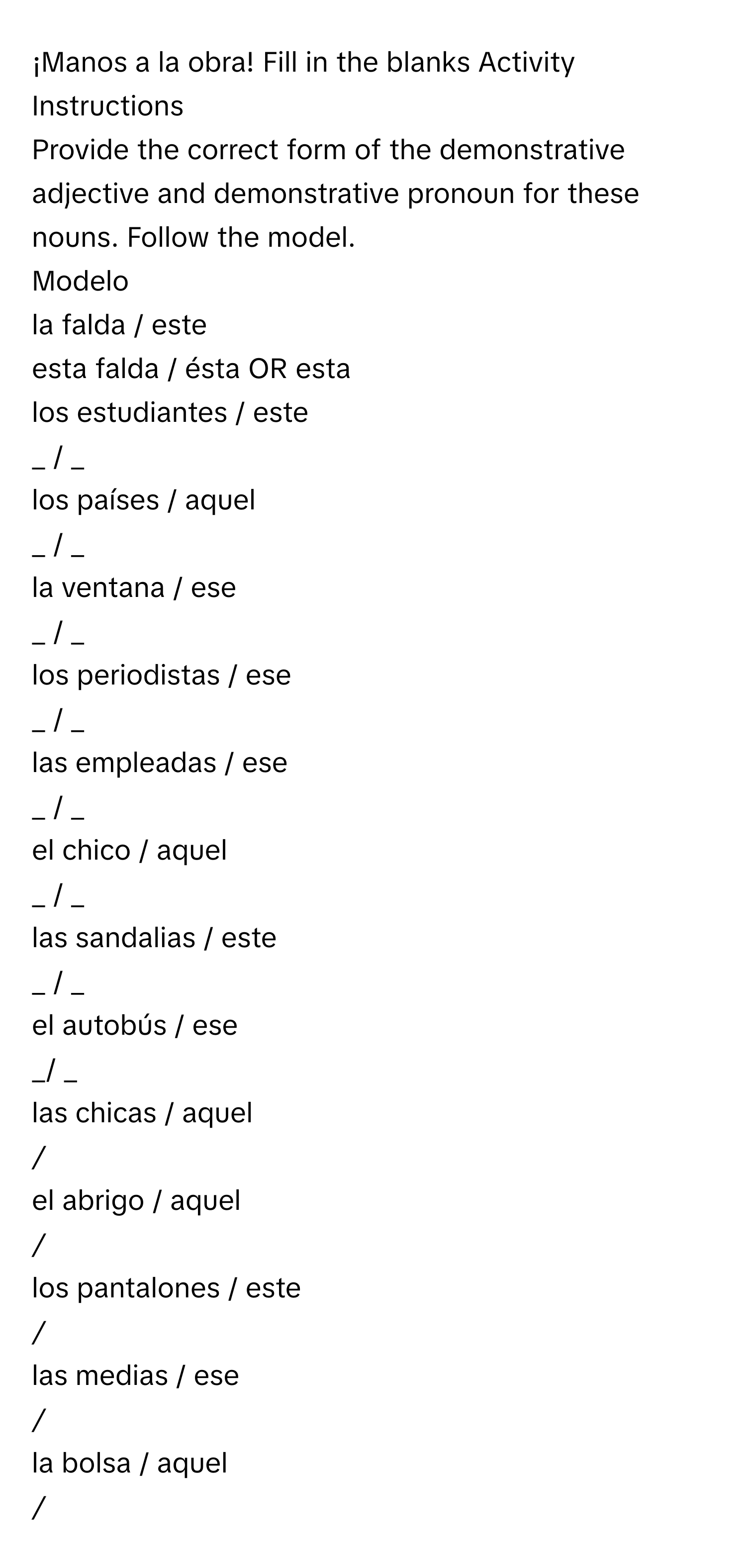 Solved: ¡Manos a la obra! Fill in the blanks Activity Instructions ...