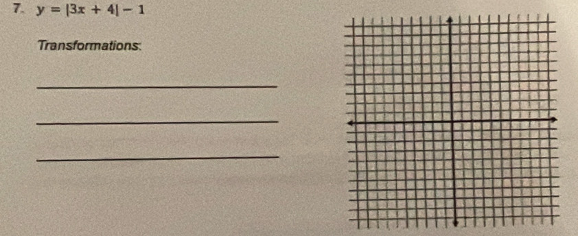 y=|3x+4|-1
Transformations 
_ 
_ 
_