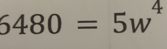 6480=5w^4