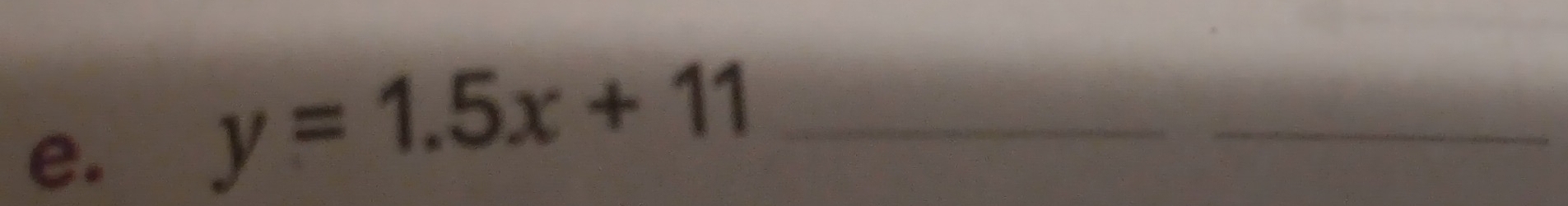 y=1.5x+11 _ 
_