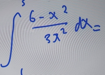 ∈t _6^(1frac 6-x^2)3x^2dx