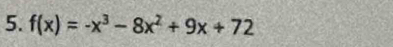 f(x)=-x^3-8x^2+9x+72