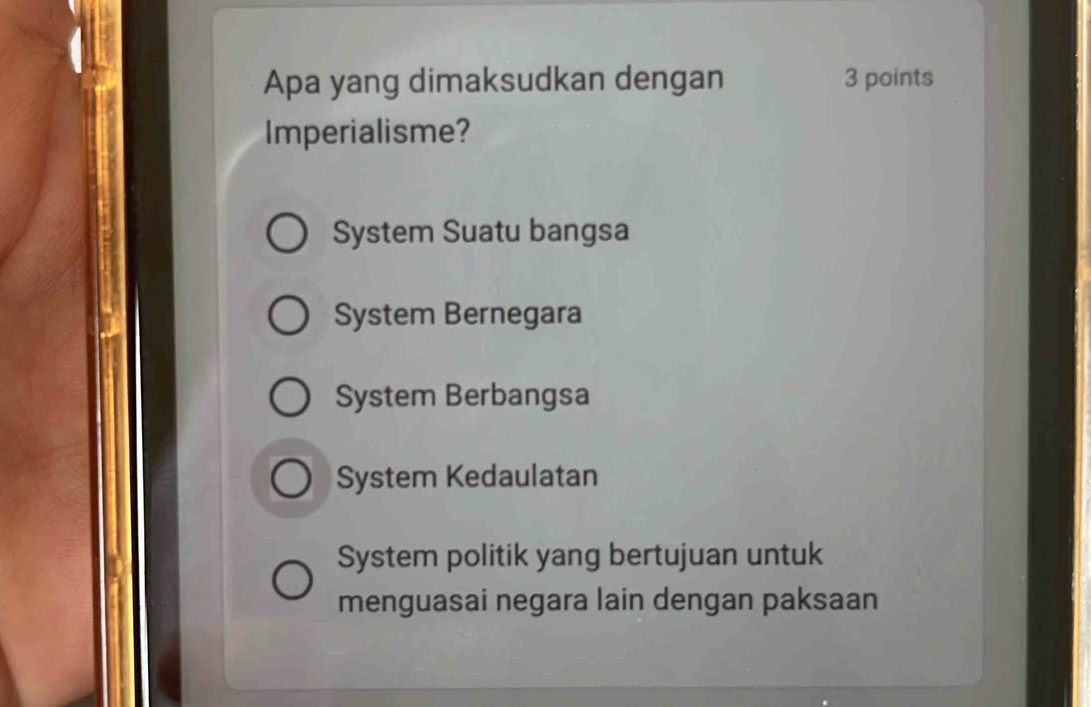 Apa yang dimaksudkan dengan 3 points
Imperialisme?
System Suatu bangsa
System Bernegara
System Berbangsa
System Kedaulatan
System politik yang bertujuan untuk
menguasai negara lain dengan paksaan