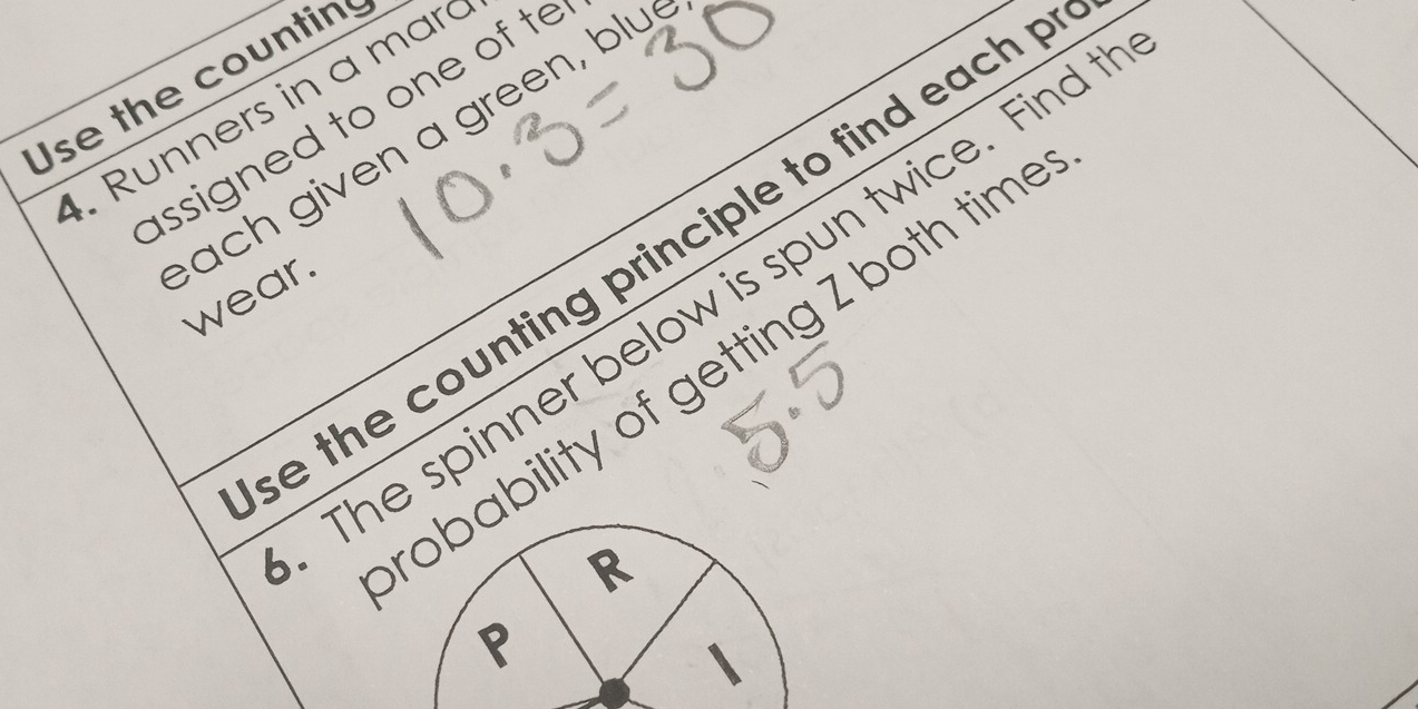 Use the countins 
. Runners in a mar 
assigned to one of te 
ach given a green, bly wear 
e the counting principle to find each . 
The spinner below is spun twice. Find 
robability of getting Z both time 
R 
P 
1