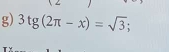 3tg(2π -x)=sqrt(3);