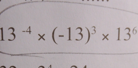 13^(-4)* (-13)^3* 13^6