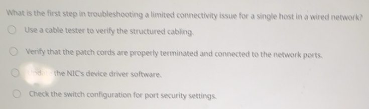 Solved: What is the first step in troubleshooting a limited ...