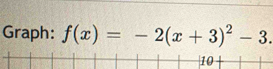 Graph: f(x)=-2(x+3)^2-3.