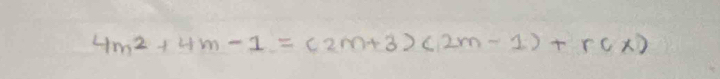 4m^2+4m-1=(2m+3)(2m-1)+rcx)