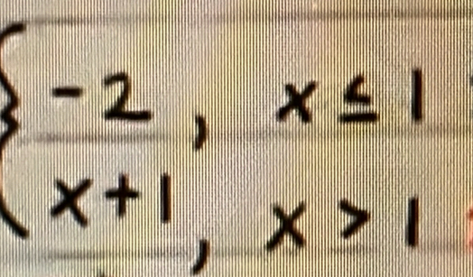 beginarrayl -2,x≤ 1 x+1,x>1endarray.