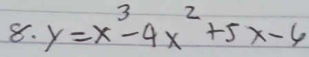 y=x^3-4x^2+5x-6