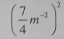 ( 7/4 m^(-2))^2