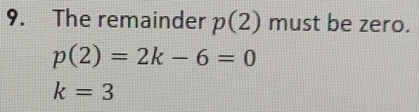 The remainder p(2) must be zero.
p(2)=2k-6=0
k=3