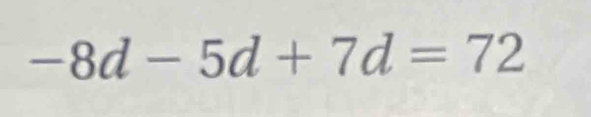 -8d-5d+7d=72