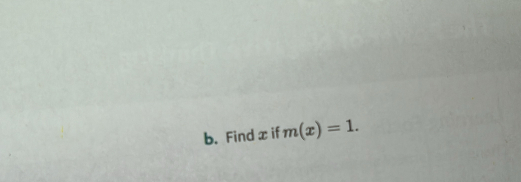 Find x if m(x)=1.