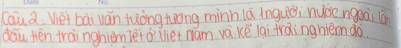 cau a: Viet bāi ván fuòng tuōng minh la inguòi nuǒe ngoai làn 
dau tēn trainghiem ieto llief nam va ke lai trainghièm do