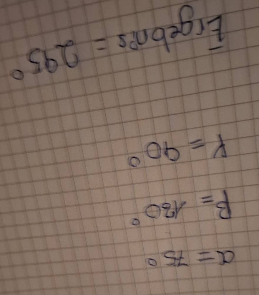 a=75°
beta =130°
Y=90°
Ergebn's
=295°