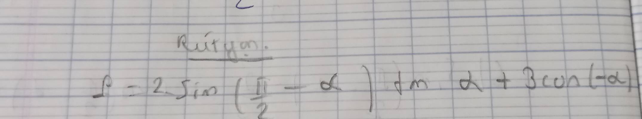 f=2sin ( π /2 -alpha )+malpha +3cos (-alpha )