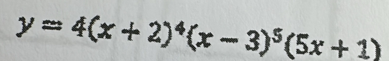 y=4(x+2)^4(x-3)^5(5x+1)