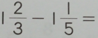 1 2/3 -1 1/5 =