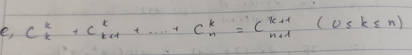 e, C_k^(k+c_C^k)_k+1+·s +C^k_n=C^(k+1)_n+1(0≤ k≤ n)