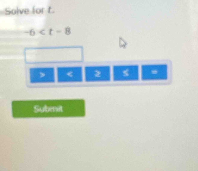 Solve for t.
-6
. 
Submit