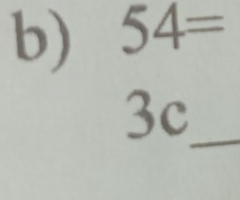 54=
3c
_