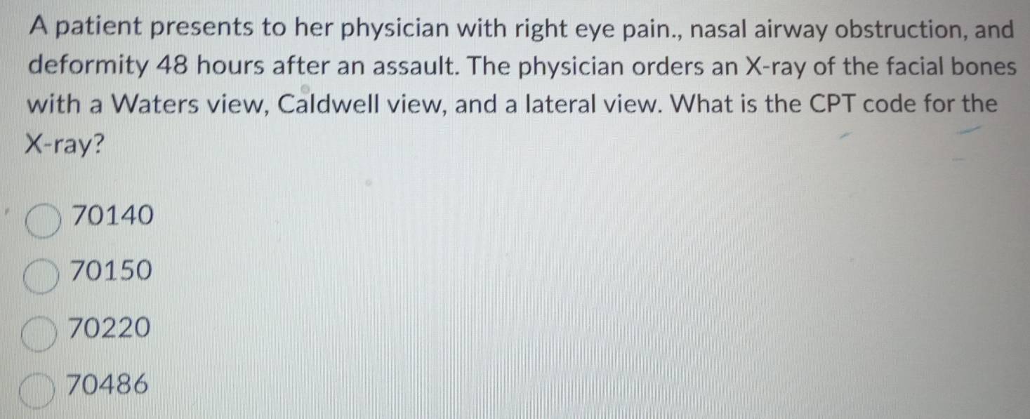 Solved: A patient presents to her physician with right eye pain., nasal ...