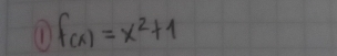 f(x)=x^2+1