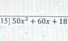 15] 50x^2+60x+18