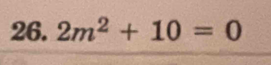 2m^2+10=0