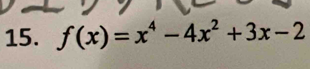 f(x)=x^4-4x^2+3x-2