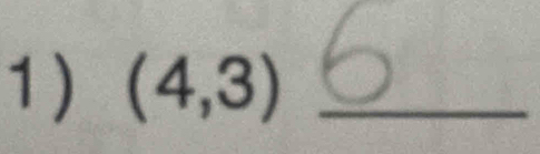 1 ) (4,3) _