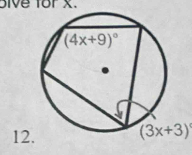 bive for x.
12
(3x+3)^circ 