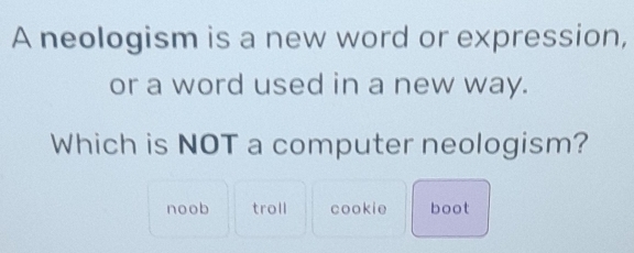 Solved: A neologism is a new word or expression, or a word used in a ...