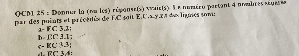 Solved: QCM 25 : Donner la (ou les) réponse(s) vraie(s). Le numéro ...