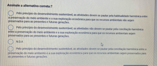 Resolvido:Assinale a alternativa correta:? Pelo princípio do