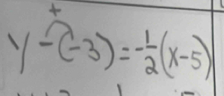 y-(-3)=- 1/2 (x-5)